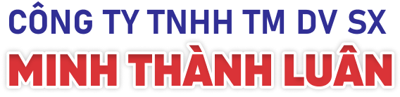 CÔNG TY TNHH TM DV SX MINH THÀNH LUÂN
